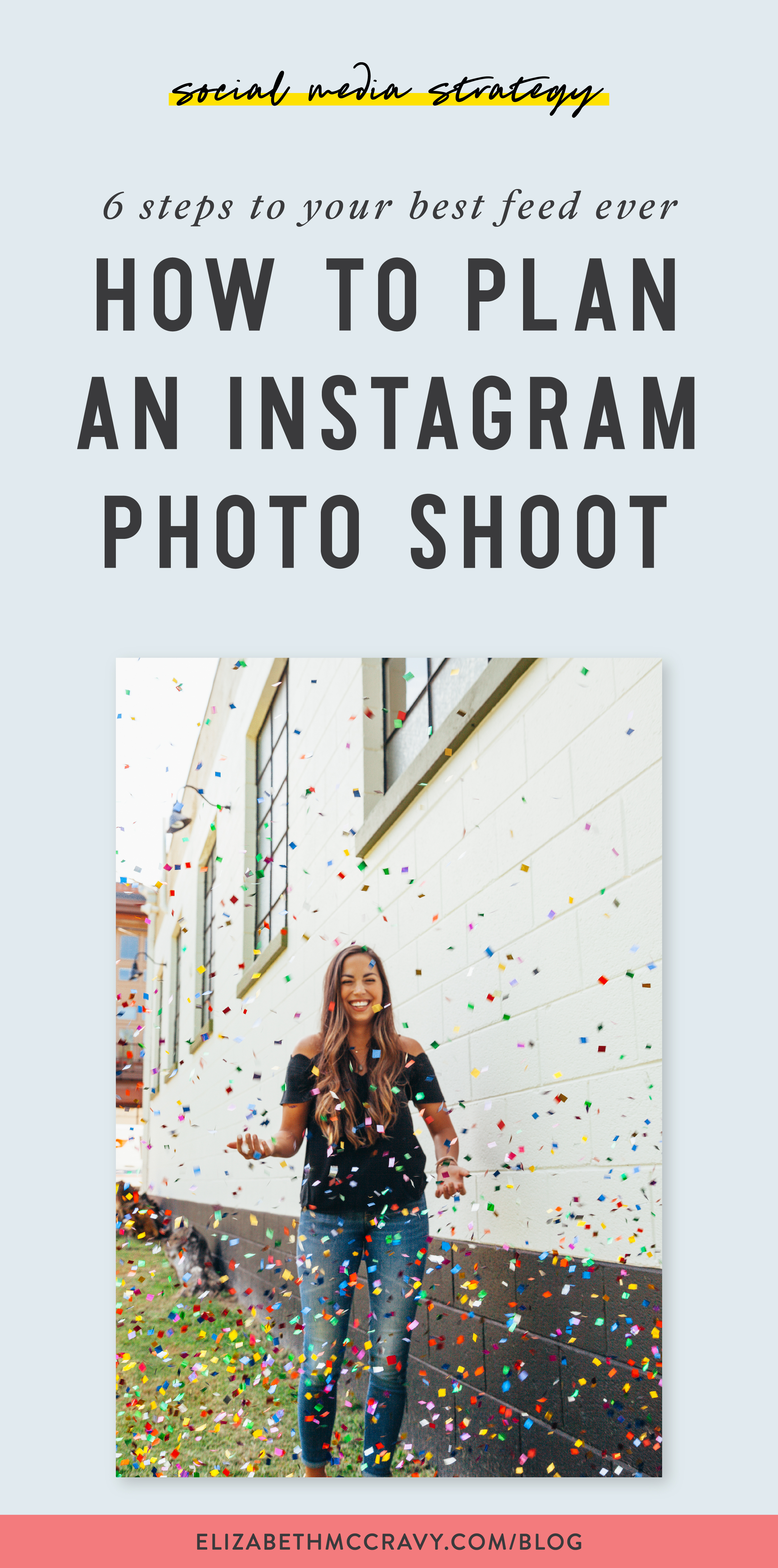 How to do an instagram photoshoot - Elizabeth McCravy-03 How to plan a photo shoot for your Instagram - Guide in 6 steps - plan your Instagram feed