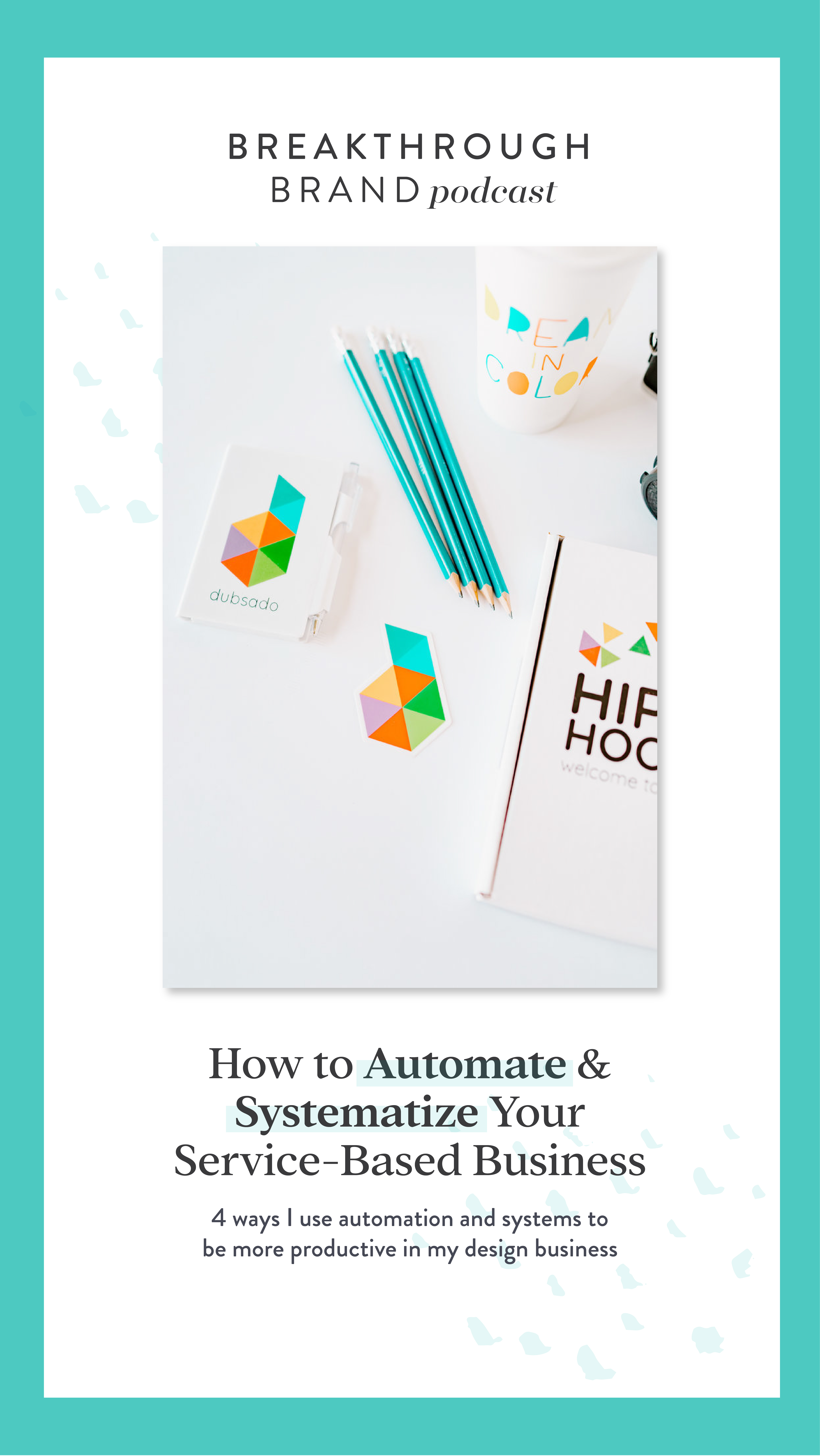 Breakthrough Brand Podcast with EM - How to Use Dubsado How to automate your service based business to run more effectively using Dubsado - Elizabeth McCravy Breakthrough Brand Podcast - Dubsado Coupon Code
