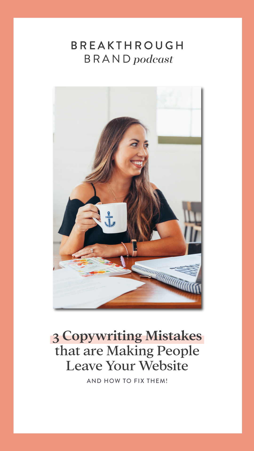 How to stop making people leave your website because of bad website copy. Learn the top 3 copy writing mistakes that are causing people to exit your website. Keep your audience engaged instead. Learn how to fix the mistakes on the Breakthrough Brand Podcast with Elizabeth McCravy!