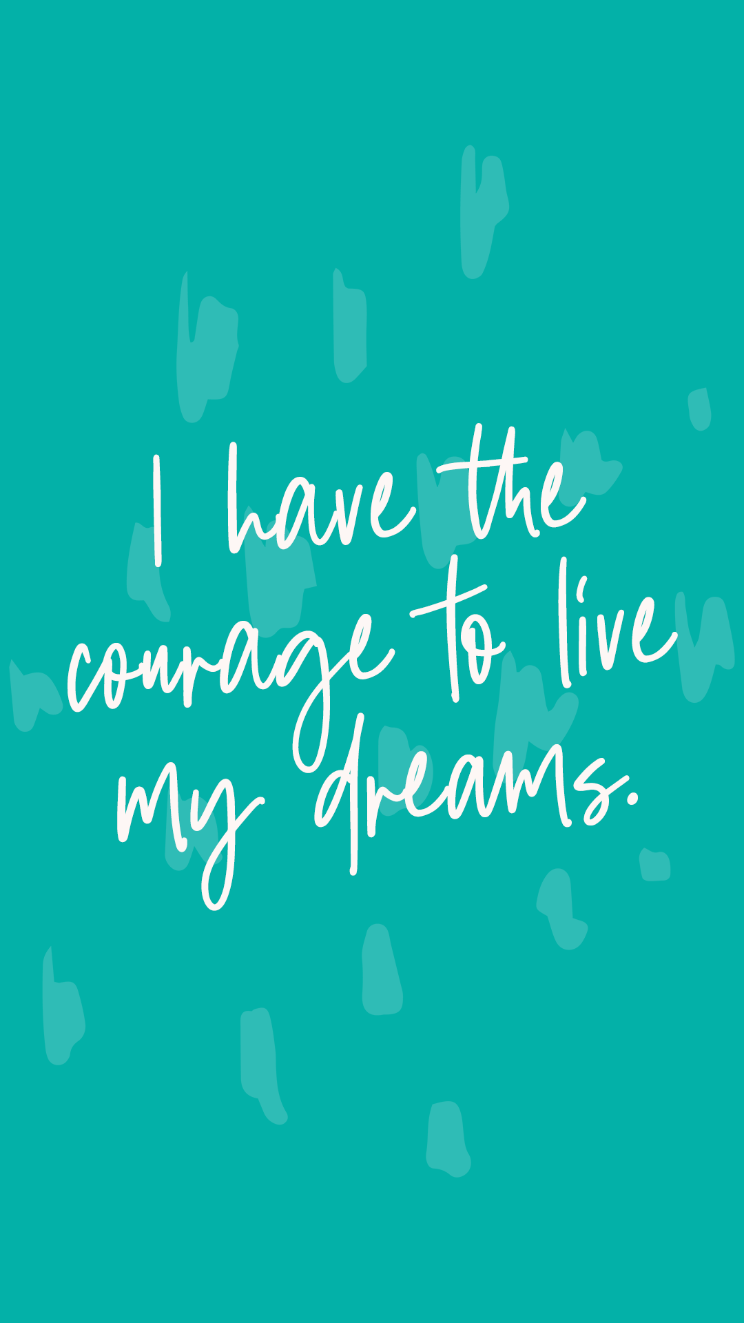 "I have the courage to live my dreams." affirmations lock screen and journaling prompts