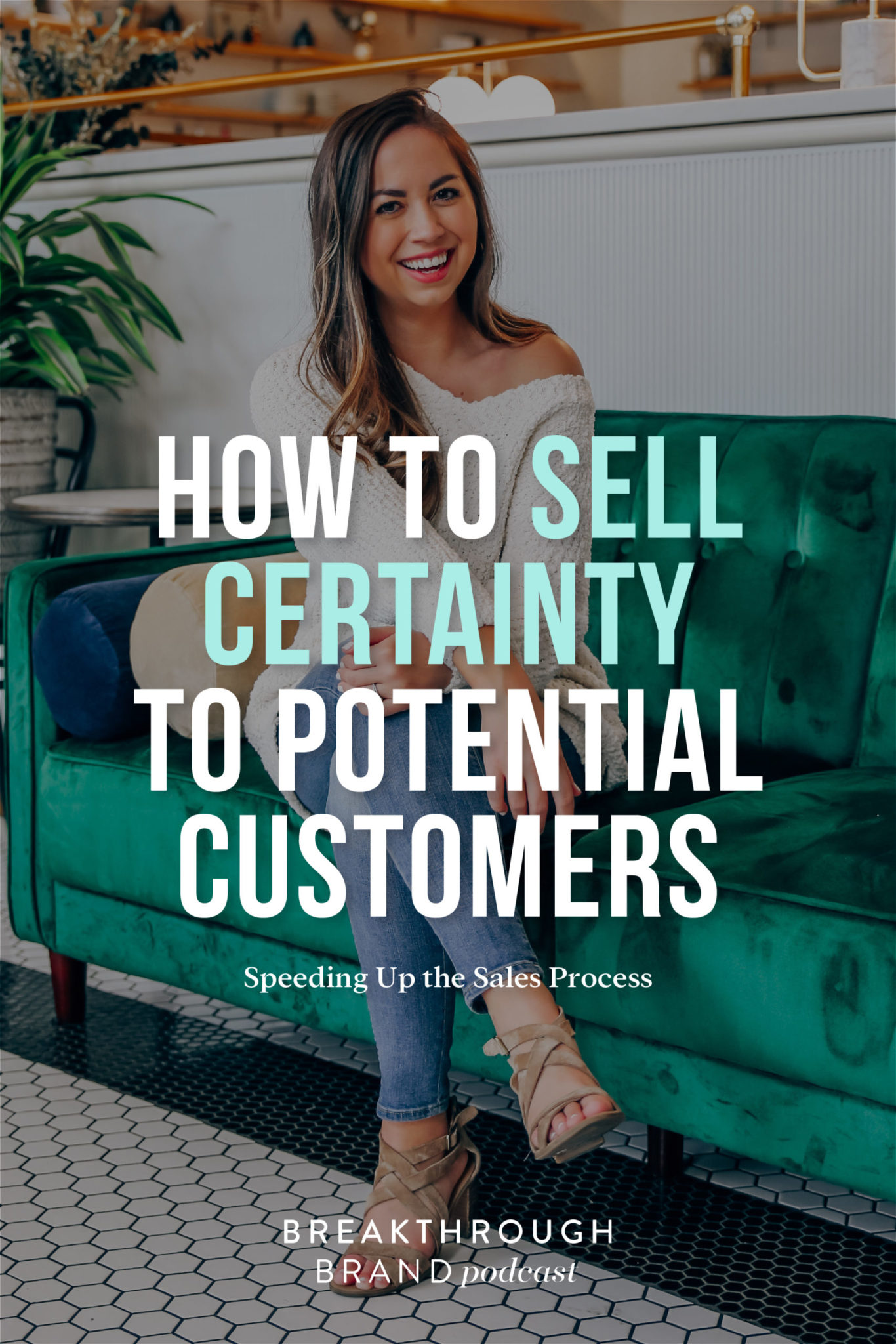 Sell-Certainty-Potential-Clients-02 How to sell certainty to your potential clients and speed up the sales process.