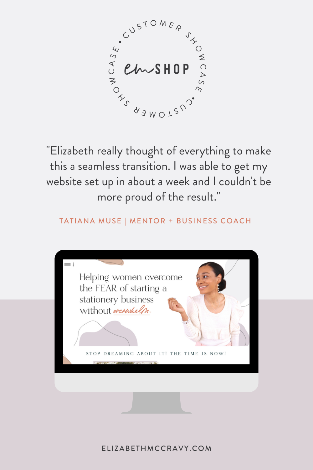 "Elizabeth really thought of everything to make this a seamless transition! I was able to get my website up in about a week and couldn't be more proud of the result." -Tatiana Muse