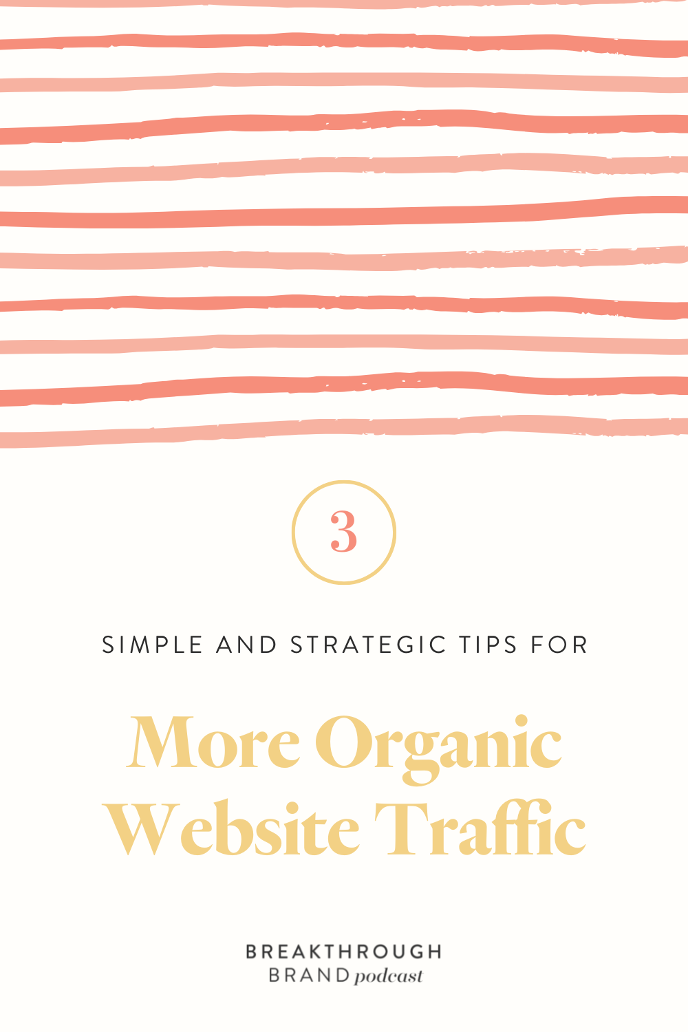 Hear 3 ways to drive people to your website through organic traffic on the Breakthrough Brand Podcast.