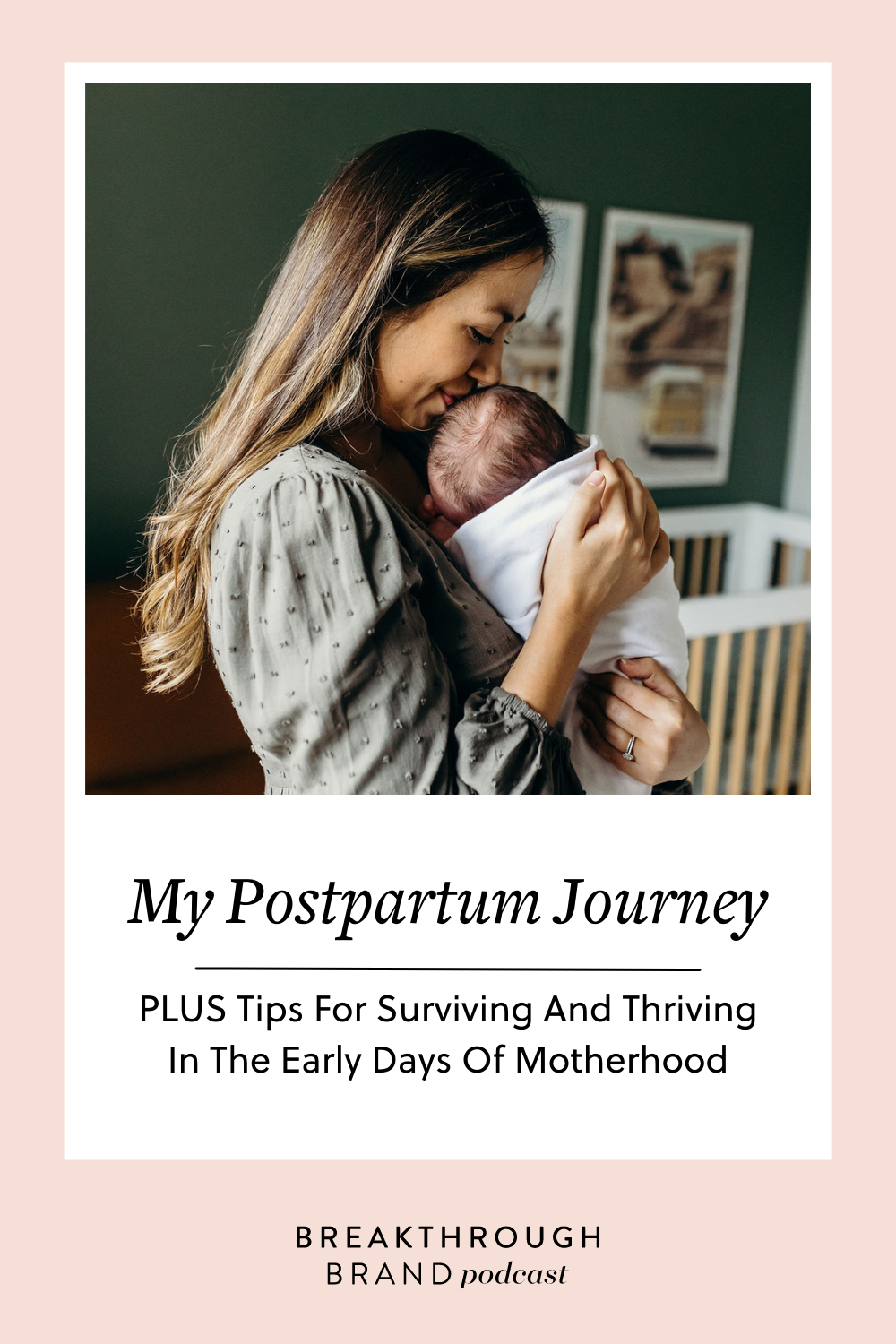 Postpartum-Journey-Eliabeth-McCravy-Pinterest2 Hear Elizabeth McCravy's postpartum journey on the Breakthrough Brand Podcast.